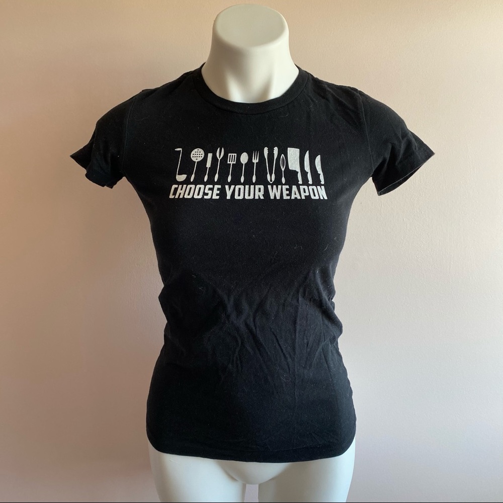 5/$25 Choose Your Weapon Chef T Shirt